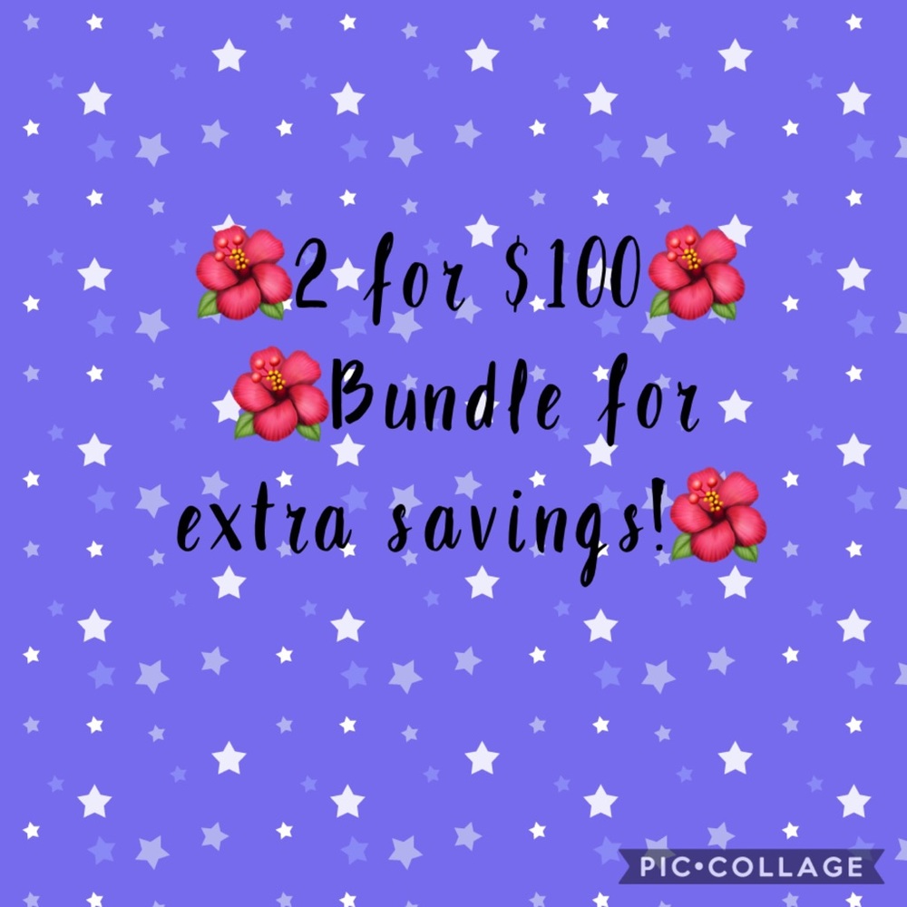🌺2 for $100🌺 Bundle for extra savings!